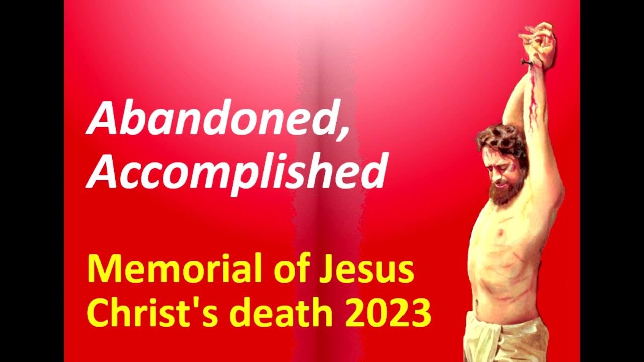 When Is The Memorial Of Jesus Death 2022 Memorial of Jesus Christs Death 2023, Empire of Jehovah Commemoration