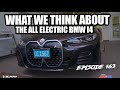 Drive Along Reviews on the All Electric BMW i4 - SKVNK LIFESTYLE EPISODE 163