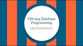CIS-254 DELETE Statement
