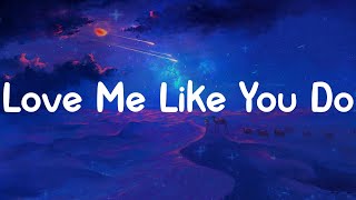 Love Me Like You Do - Ellie Goulding (Lyrics)