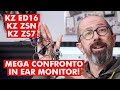 KZ ED16, KZ ZSN, KZ ZS7: MEGA CONFRONTO IN EAR MONITOR!