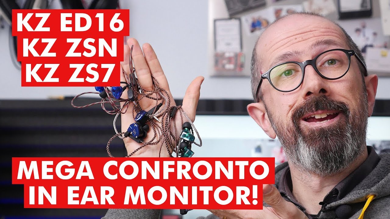 KZ ED16, KZ ZSN, KZ ZS7: MEGA CONFRONTO IN EAR MONITOR! - YouTube