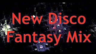 New Disco Fantasy Mix (By Dj Corsair1600)