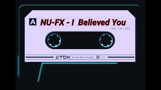 NU-FX - I BELIEVED YOU