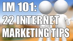 22 Internet Marketing Tips You Should Already know