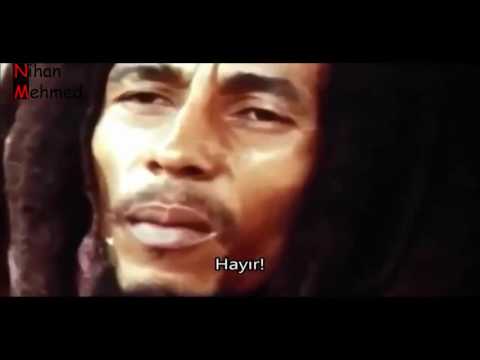 Bob Marley'den Yüz Yılın Sözü!