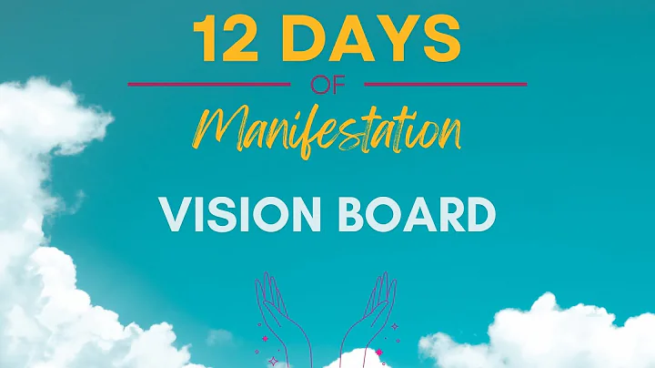 Vision Boards | 12 Days of Manifestation