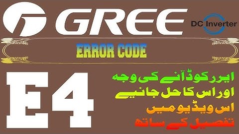 Gree dc invelter ac error code E4 Faults and Solutions Urdu/Hindi