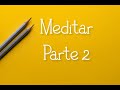 Meditar Parte 2