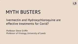 Myth-buster 6: Ivermectin and Hydroxychloroquine are effective treatments for Covid
