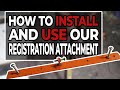 How to install and use our REGISTRATION ATTACHMENT