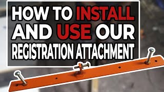 How to install and use our REGISTRATION ATTACHMENT