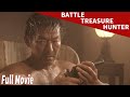 Kisah Monta sang pengembara bersenjata|PertempuranPemburuHarta Karun|Battletreasure hunter|film cina