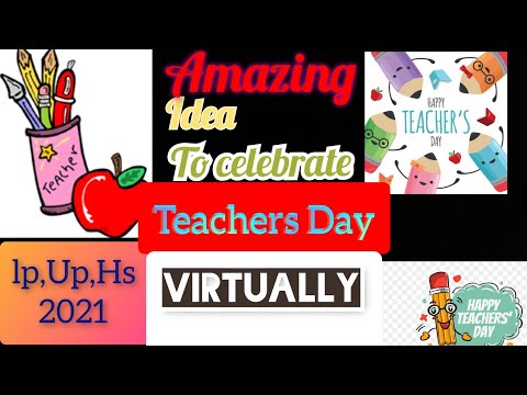 Teachers Day Celebration ideas for 2021/How to celebrate Teachers day virtually/5 september