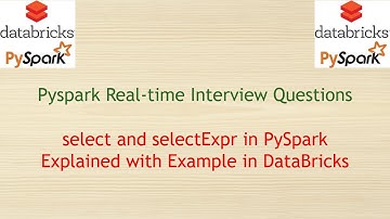 Pyspark Real-time Interview Questions - difference between select and selectExpr in Pyspark