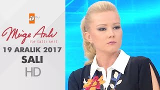 Müge Anlı ile Tatlı Sert 19 Aralık 2017 | Salı