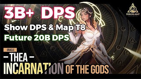 Thea 2 Oracle Stack Agility Insane 3B+ DPS  -  Torchlight Infinite SS3