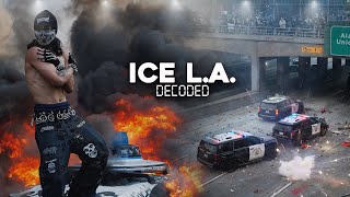 Ice Los Angeles Riots Decoded