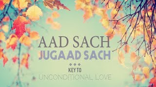 aad sach jugaad sach mantra meditation key to unconditional love 11 mins of meditation