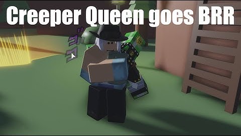 Creeper Queen goes Brrrrrrr(A Bizarre Day)