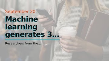 Machine learning generates 3D model from 2D pictures