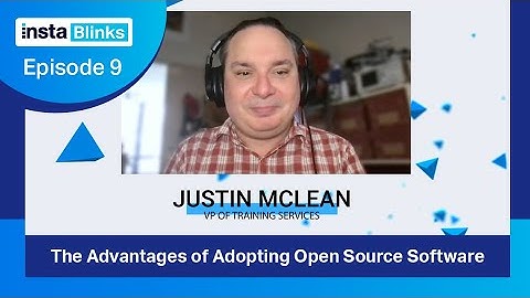 InstaBlinks #9: The Advantages of Adopting Open Source Software