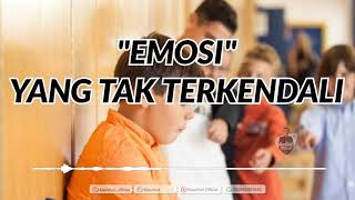 EMOSI YANG TAK TERKENDALI (VIDEO MOTIVASI) screenshot 3