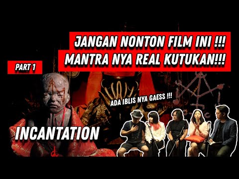 Menguak Sisi Supranatural di Film INCANTATION , MANTRANYA NYATA !!!  !  ( Part 1 / 2 )