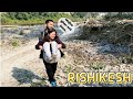 Comedy wali Trip | Biwi Ke Nakhre | Rishikesh 2020