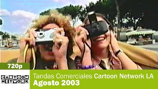 Tandas Comerciales Cartoon Network Latinoamérica - Agosto 2003