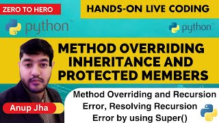 Advanced Python - 013 | Method Overriding in Python | Inheritance and Protected Member in Python