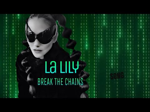 BREAK THE CHAINS La Lily Official Video