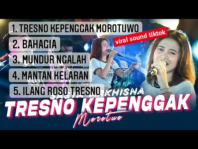 Sasya Arkhisna - Tresno Kepenggak Morotuwo FULL ALBUM class=