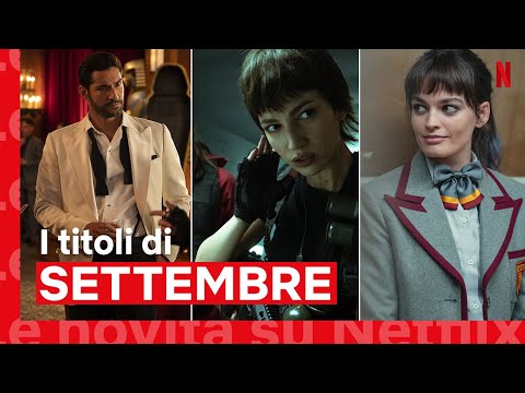 Le novità di SETTEMBRE 2021 su Netflix | ITALIA