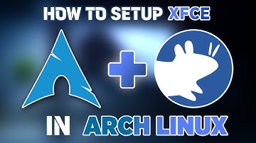 How to Install XFCE on Arch Linux (Easy Guide)