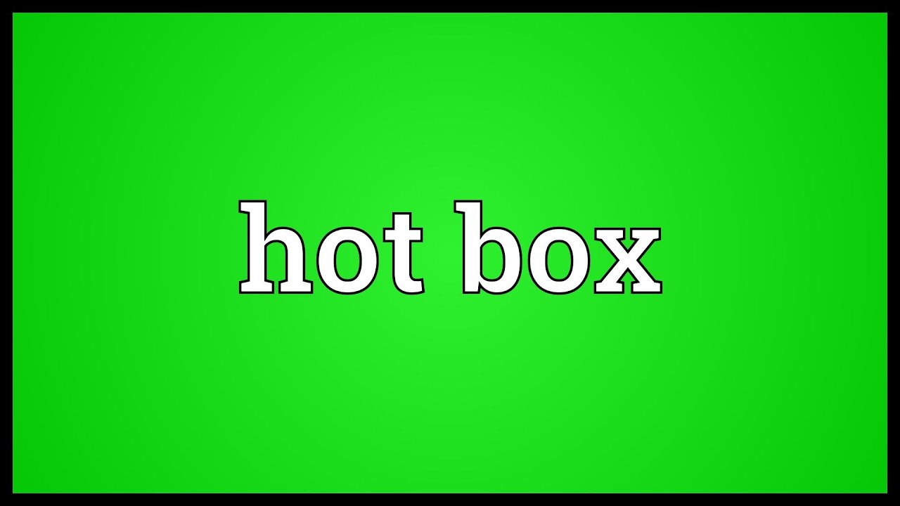 Hot box Meaning YouTube