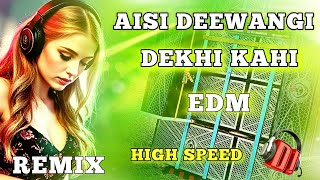 Aisi Deewangi Dekhi Nahi 💖 | EDM Romantic Dance Remix | Love Bass 2026