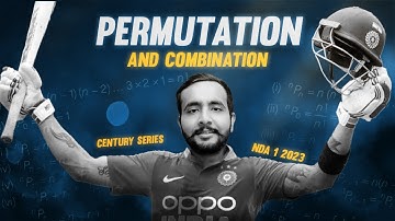 Century Series - Permutation & Combinations | NDA 1 2023 MATHS CLASSES | YODHA BATCH | ARPIT SIR