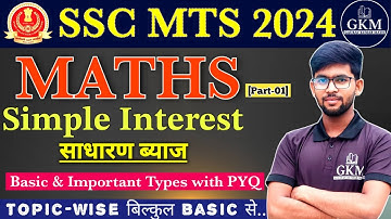 SSC MTS 2024 | Maths | Simple Interest | SI  | Part 01 | 4 Important Types | By Gaurav Kumar Sir