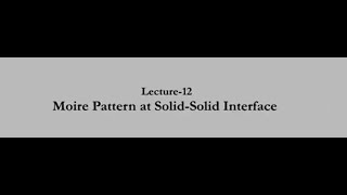 Moire Pattern at Solid-Solid Interface #swayamprabha #CH37SP