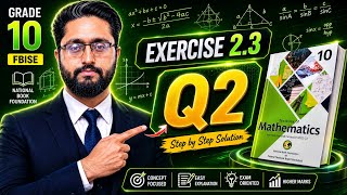 Class 10 Mathematics Exercise 2.3 Question 2 | FBISE Math Chapter 2 | NBF Grade 10 Maths