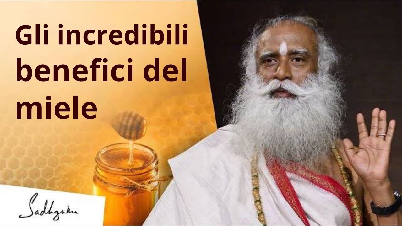 Gli incredibili benefici del miele | Sadhguru Italiano