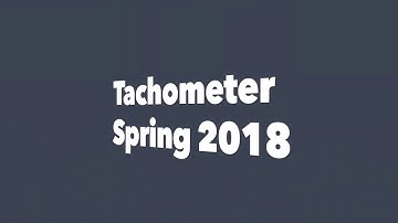 Tachometer 2018 spring ME Lab