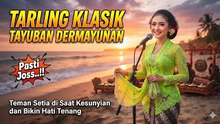 Download lagu TARLING KLASIK _ TAYUBAN DERMAYUNAN _ PASTI JOSS _ TEMAN SETIA DALAM KESUNYIAN DAN BIKIN HATI TENANG