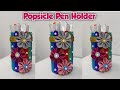 DIY Pen Holder with  Ice Cream Sticks | Easy &amp; Beautiful Desk Organizer Craft |Popsicle Stick Crafts