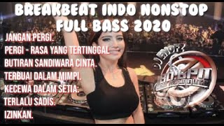 DJ JANGAN PERGI - FAUZANA \u0026 APRILIAN || BREAKBEAT NONSTOP FULL BASS 2020