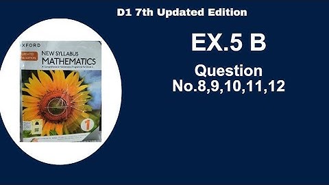 Exercise 5B Question#8,9,10,11,12 updated 7th edition Topic #Basic Algebra   O-level students