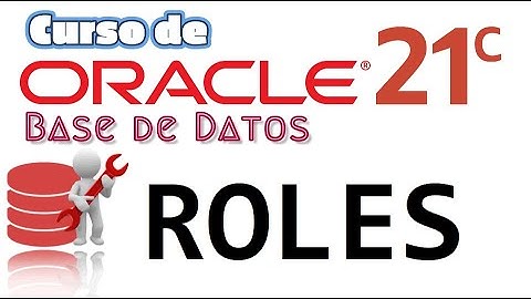 Oracle Base de Datos 21c desde cero para principiantes | ROLES - (INTRODUCCION) (video 70)