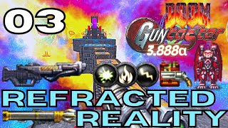 Guncaster / Refracted Reality RC1#03︱Map10－Duplexity