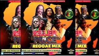 DJ BUNDUKI KILLER PRICE REGGAE MIXX 2021